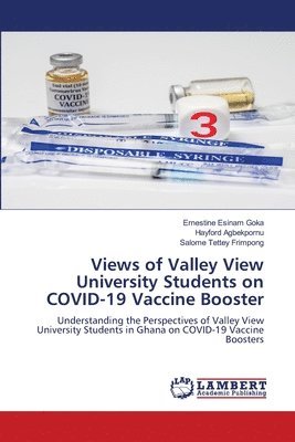 Views of Valley View University Students on COVID-19 Vaccine Booster 1