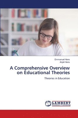 A Comprehensive Overview on Educational Theories 1