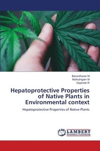 bokomslag Hepatoprotective Properties of Native Plants in Environmental context