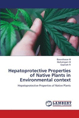 Hepatoprotective Properties of Native Plants in Environmental context 1