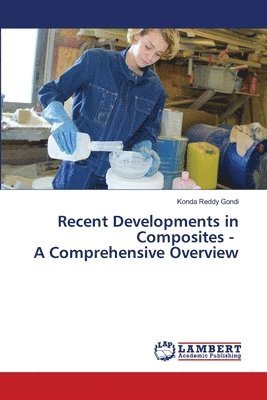 bokomslag Recent Developments in Composites - A Comprehensive Overview