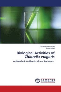 bokomslag Biological Activities of Chlorella vulgaris