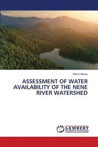 bokomslag Assessment of Water Availability of the Nene River Watershed