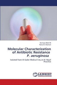 bokomslag Molecular Characterization of Antibiotic Resistance P. aeruginosa