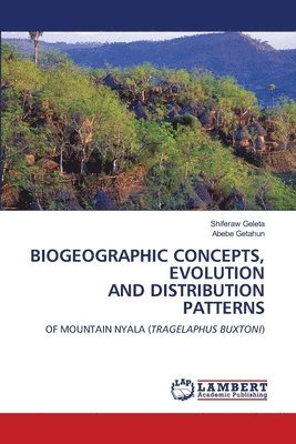 bokomslag Biogeographic Concepts, Evolution and Distribution Patterns