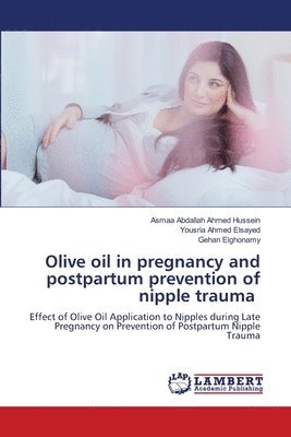 bokomslag Olive oil in pregnancy and postpartum prevention of nipple trauma