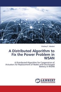 bokomslag A Distributed Algorithm to Fix the Power Problem in WSAN