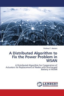 A Distributed Algorithm to Fix the Power Problem in WSAN 1