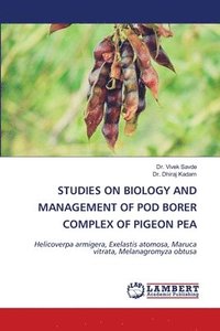 bokomslag Studies on Biology and Management of Pod Borer Complex of Pigeon Pea