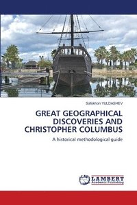 bokomslag Great Geographical Discoveries and Christopher Columbus