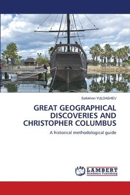 Great Geographical Discoveries and Christopher Columbus 1