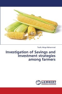 bokomslag Investigation of Savings and Investment strategies among farmers