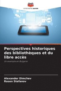 bokomslag Perspectives historiques des bibliothèques et du libre accès