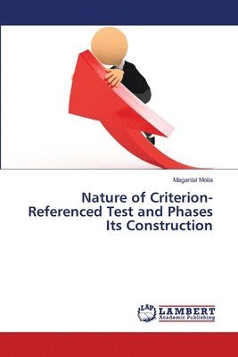 bokomslag Nature of Criterion-Referenced Test and Phases Its Construction