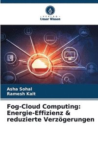 bokomslag Fog-Cloud Computing: Energie-Effizienz & reduzierte Verzögerungen