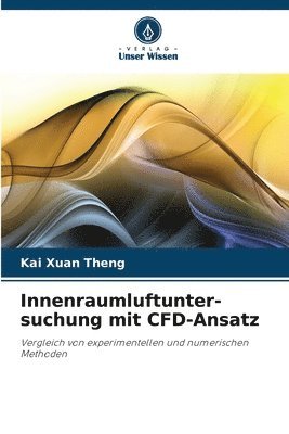 bokomslag Innenraumluftunter- suchung mit CFD-Ansatz