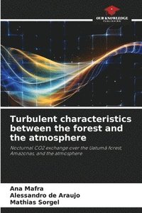 bokomslag Turbulent characteristics between the forest and the atmosphere