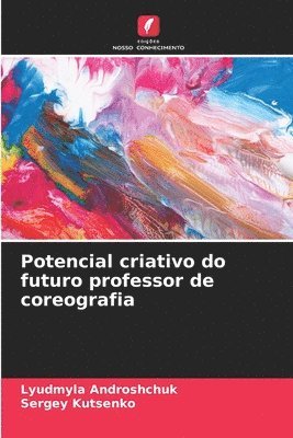 bokomslag Potencial criativo do futuro professor de coreografia