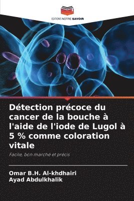 Dtection prcoce du cancer de la bouche  l'aide de l'iode de Lugol  5 % comme coloration vitale 1