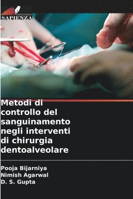 Metodi di controllo del sanguinamento negli interventi di chirurgia dentoalveolare 1