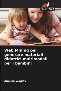 bokomslag Web Mining per generare materiali didattici multimodali per i bambini