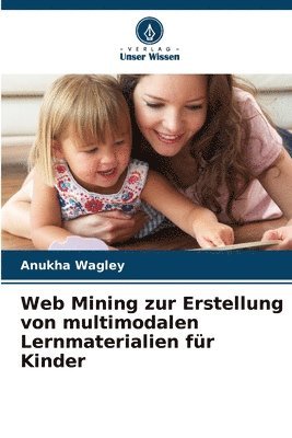 bokomslag Web Mining zur Erstellung von multimodalen Lernmaterialien fr Kinder
