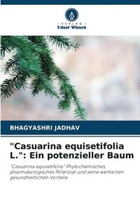 bokomslag 'Casuarina equisetifolia L.': Ein potenzieller Baum
