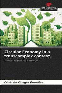 bokomslag Circular Economy in a transcomplex context