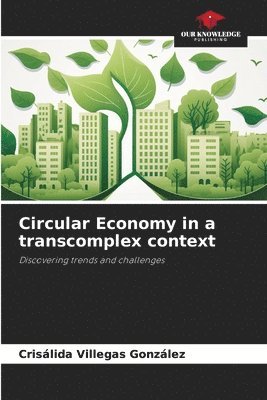 Circular Economy in a transcomplex context 1