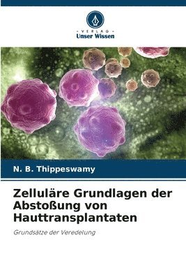 bokomslag Zellulre Grundlagen der Abstoung von Hauttransplantaten