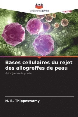 bokomslag Bases cellulaires du rejet des allogreffes de peau