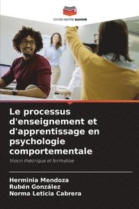 bokomslag Le processus d'enseignement et d'apprentissage en psychologie comportementale