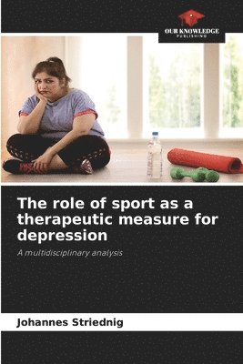 bokomslag The role of sport as a therapeutic measure for depression