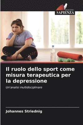 bokomslag Il ruolo dello sport come misura terapeutica per la depressione