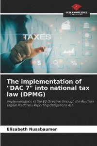 bokomslag The implementation of &quot;DAC 7&quot; into national tax law (DPMG)