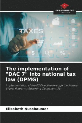 bokomslag The implementation of &quot;DAC 7&quot; into national tax law (DPMG)