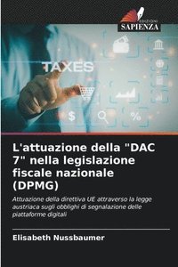 bokomslag L'attuazione della &quot;DAC 7&quot; nella legislazione fiscale nazionale (DPMG)