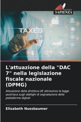 bokomslag L'attuazione della &quot;DAC 7&quot; nella legislazione fiscale nazionale (DPMG)