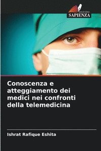 bokomslag Conoscenza e atteggiamento dei medici nei confronti della telemedicina