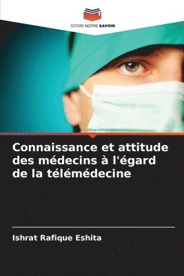 bokomslag Connaissance et attitude des mdecins  l'gard de la tlmdecine