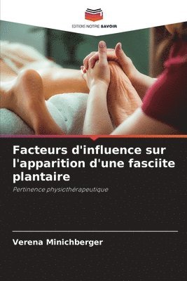 Facteurs d'influence sur l'apparition d'une fasciite plantaire 1