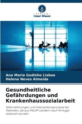 bokomslag Gesundheitliche Gefhrdungen und Krankenhaussozialarbeit