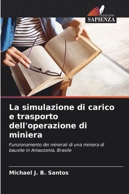 La simulazione di carico e trasporto dell'operazione di miniera 1