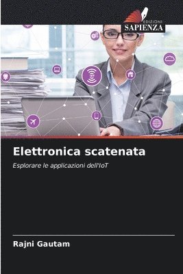 bokomslag Elettronica scatenata