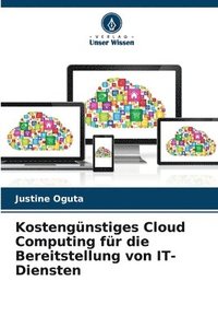 bokomslag Kostengnstiges Cloud Computing fr die Bereitstellung von IT-Diensten