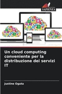 bokomslag Un cloud computing conveniente per la distribuzione dei servizi IT