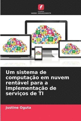 Um sistema de computao em nuvem rentvel para a implementao de servios de TI 1