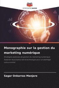 bokomslag Monographie sur la gestion du marketing numrique