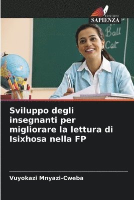 bokomslag Sviluppo degli insegnanti per migliorare la lettura di Isixhosa nella FP