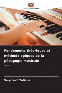bokomslag Fondements thoriques et mthodologiques de la pdagogie musicale